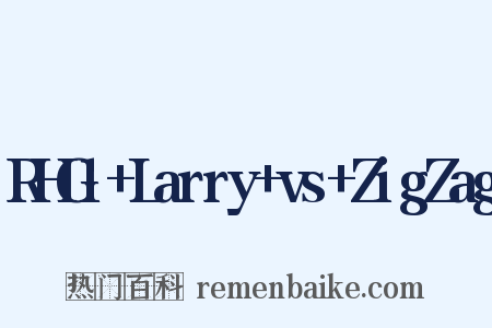 RHG1+Larry+vs+ZigZag是什么意思的图片